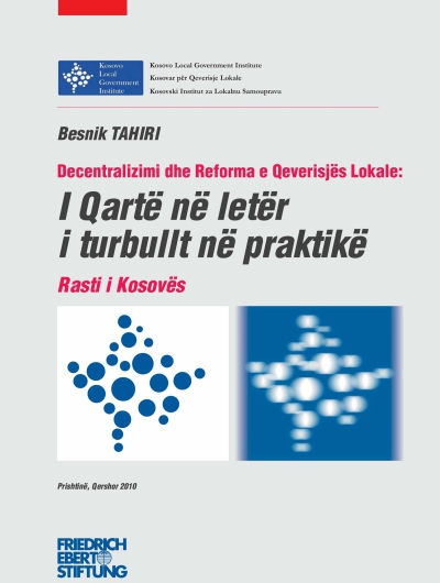 Decentralizimi dhe Reforma e Qeverisjës Lokale: I qartë në letër i turbullt në Praktikë