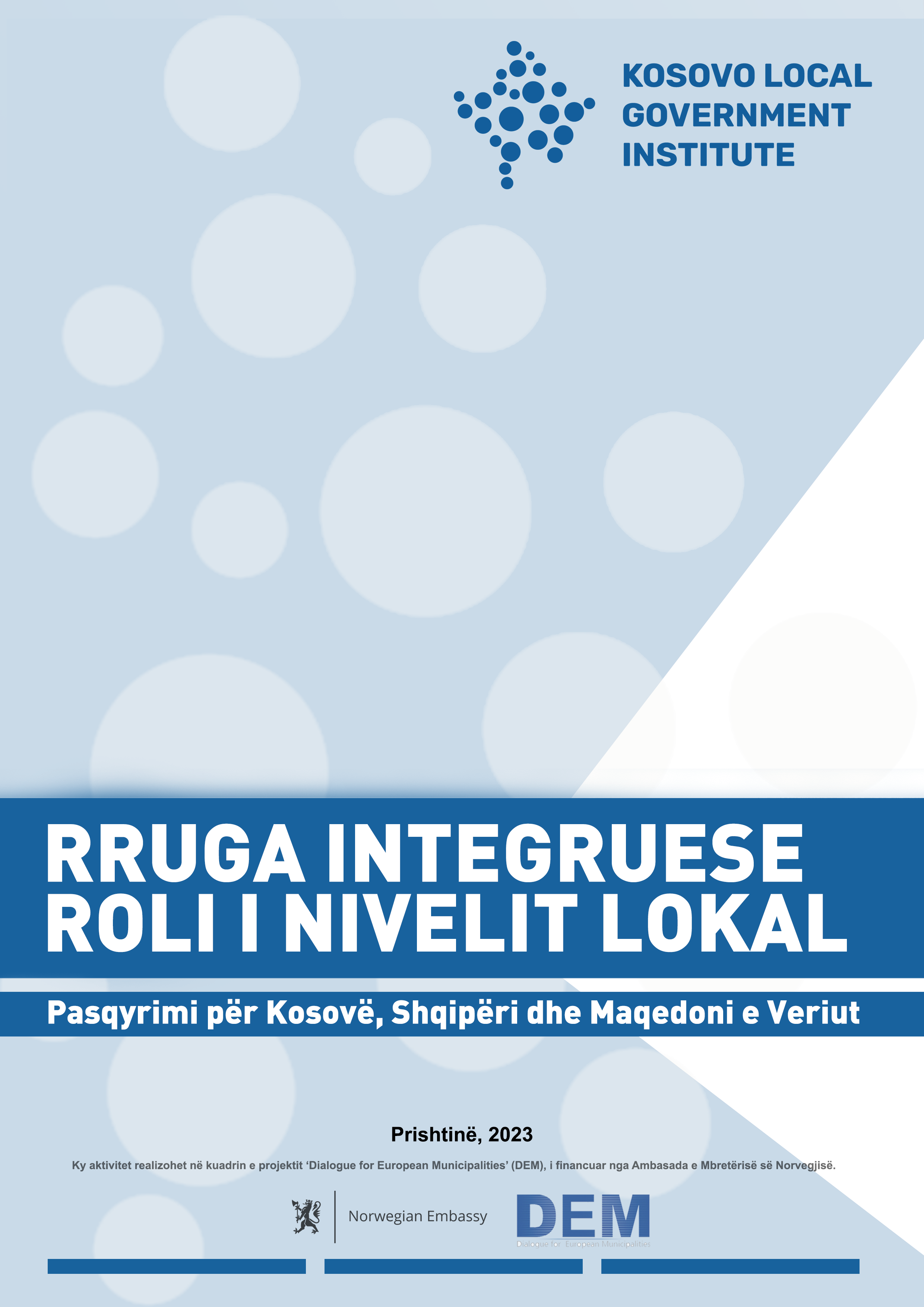 Read more about the article RRUGA INTEGRUESE – ROLI I NIVELIT LOKAL – Pasqyrimi për Kosovë, Shqipëri dhe Maqedoni e Veriut